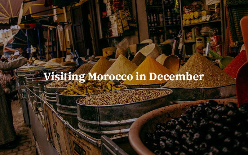 Visiting Morocco in December