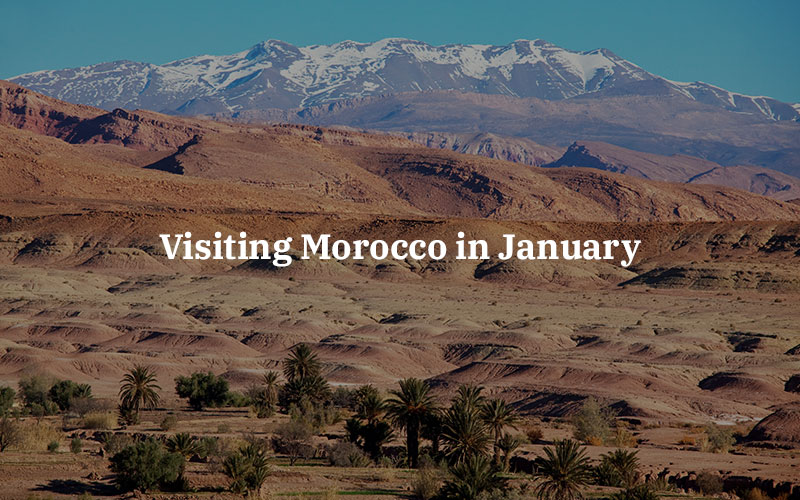 Visiting Morocco in January